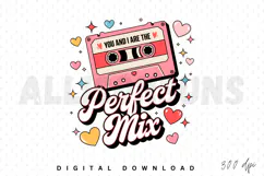 You and I are the perfect mix Sublimation PNG Product Image 1