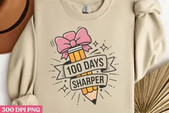 100 Days Sharper PNG,100 Days Of School Sublimat Product Image 1