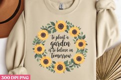 To plant a garden is to believe PNG, Gardening Sublimation P Product Image 2