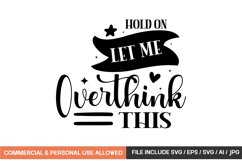 Hold On Let Me Overthink This Svg Design Product Image 1
