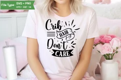 Crib Hair Don't Care SVG Cut File | Baby Saying SVG Design Product Image 1