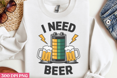 I need beer PNG, Funny Beer Quotes Sublimation Product Image 2