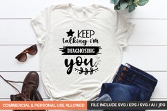 Keep Talking I&#039;m Diagnosing You Svg Product Image 1