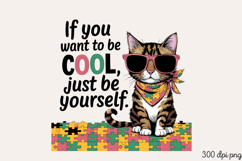 IF YOU WANT TO BE COOL PNG, Funny Cats Sublimation Quotes PN Product Image 1