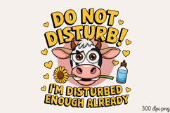DO NOT DISTURB! I&#039;M DISTURBED PNG, Animal Funny Quotes Subli Product Image 2
