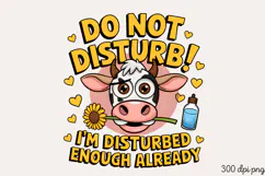 DO NOT DISTURB! I'M DISTURBED PNG, Animal Funny Quotes Subli Product Image 2
