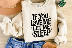 If you love me let me sleep SVG | Sarcastic | Shirt Svg Product Image 2