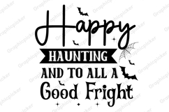 Happy Haunting And To All A Good Fright SVG Product Image 1
