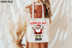 Sleigh All Day Bruh Png Design Product Image 3