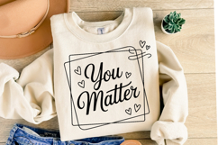 You Matter Svg Design | Svg Cut Files | Shirt Svg Product Image 2