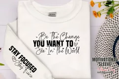 Be the change you want to see in the world Sleeve SVG Product Image 1