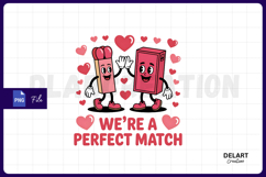 We’re a Perfect Match PNG Cute Valentine PNG Design Product Image 1