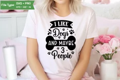 I Like Dogs And Maybe 3 People SVG Design | Dog SVG Design Product Image 1