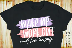 Wake up work out and be happy, Gym SVG, Fitness Quotes Shirt Product Image 2
