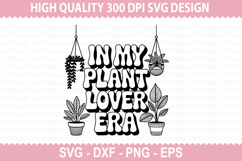 In My Plant Lover Era SVG - Plant Lover T-shirt Design Product Image 1