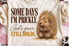 Some Days I'm Prickly Christian Shirt PNG, Funny Christian P Product Image 1