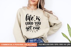 Life Is Good You Should Get One Svg Product Image 1