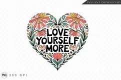 Love Yourself More Floral Heart Sublimation PNG Product Image 1