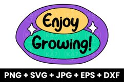 Enjoy Growing Motivational Inspiring SVG, PNG, JPG, EPS, DXF Product Image 1