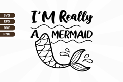 I&#039;m really a mermaid SVG Design, Mermaid SVG Design Product Image 1