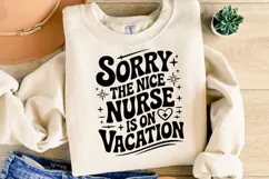 Sorry the nice nurse is on vacation svg | Shirt Svg Product Image 2