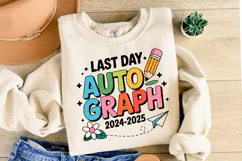 Last Day Autograph 2024 - 2025 svg | Shirt Svg Product Image 1