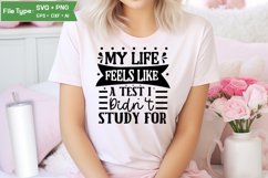 My Life Feels Like A Test I Didn&#039;t Study For SVG Cut File Product Image 1