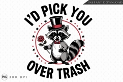 Cute Raccoon With Rose Id Pick You Sublimation PNG Product Image 1