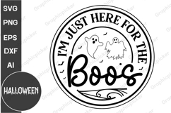 I&#039;m Just Here For The Boos Round Sign SVG | Halloween SVG Product Image 1