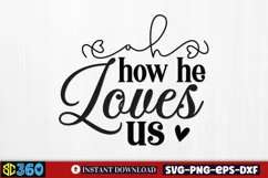Oh how he loves us SVG, Farmhouse Christian SVG Product Image 2