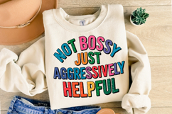 Not Bossy Just Aggressively Helpful svg | Shirt Svg Product Image 2