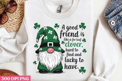A good friend is like PNG, St Patricks Day Gnome Sublimation Product Image 2
