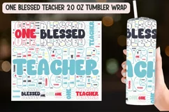 "Digital download of 'One Blessed Teacher' tumbler wrap design for teacher appreciation gifts."