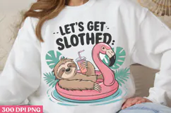 Lets Get Slothed PNG, Sloth Sublimation PNG Product Image 1