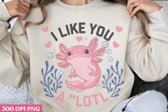 I Like You A-Lotl, PNG, Valentine Puns Sublimation PNG Product Image 2
