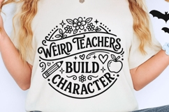 Weird Teachers Build Character Svg, Funny Teacher Svg. Product Image 2