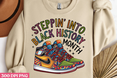 STEPPIN INTO BLACK HISTORY PNG, Black History Month Sublimat Product Image 2