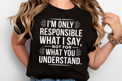 I&#039;m only Responsible What I say Svg | Quotes Product Image 2