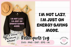 Funny Retro SVG - I'm Not Lazy I'm On Energy-Saving Mode SVG Product Image 1