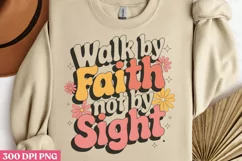 Walk by faith not by sight PNG, Retro Christian Sublimatio Product Image 2