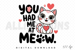 You Had Me at Meow Sublimation PNG Product Image 1