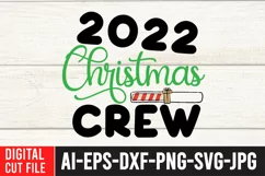 2022 Christmas Crew SVG Cut File , Christmas SVG Quotes Product Image 2