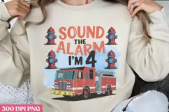 Sound the alarm i'm 4 PNG, Firefighter Sublimation PNG Product Image 2