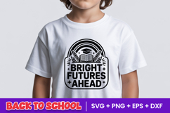 Bright Futures Ahead School SVG PNG Product Image 1