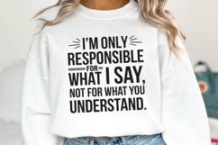 I&#039;m only Responsible What I say Svg | Quotes Product Image 2