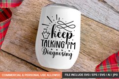 Keep Talking I&#039;m Diagnosing Svg Design Product Image 1