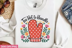 Too Hot to Handle PNG, Kitchen Quotes Clipart PNG Product Image 2