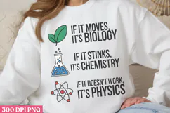 If it moves, it's biology PNG, Chemistry Sublimation PNG Product Image 2