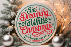 I'm Dreaming Of A White Christmas But If The White Runs Out Product Image 2