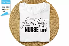 Livin' That Nurse Life SVG Design | Nurse Quotes SVG Design Product Image 1